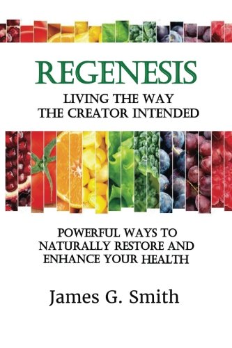 Regenesis  Living the Way the Creator Intended Poerful Ways to Naturally Rest [Paperback]