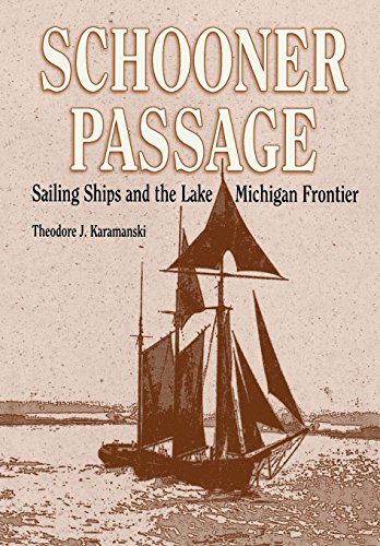 Schooner Passage Sailing Ships And The Lake Michigan Frontier (great Lakes Book [Hardcover]