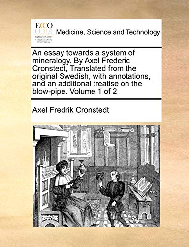 essay toards a system of mineralogy. by Axel Frederic Cronstedt, Translated fro [Paperback]