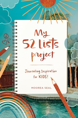 My 52 Lists Project: Journaling Inspiration for Kids!: A Weekly Guided Journal f [Diary]