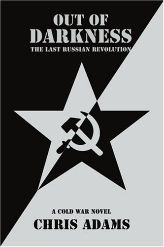 Out of Darkness  The Last Russian Revolution [Paperback]