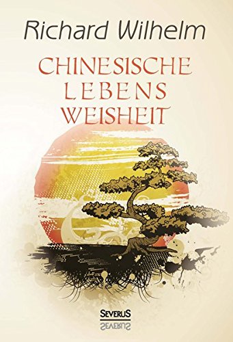 Chinesische Lebenseisheit (german Edition) [Paperback]