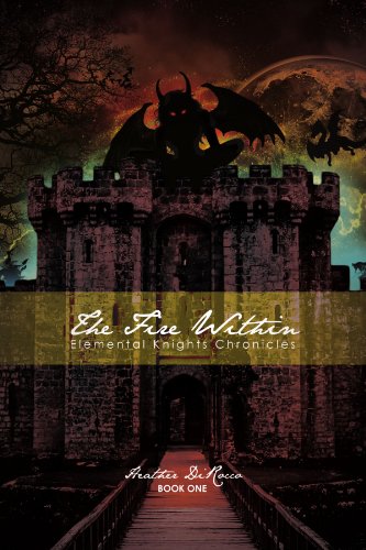 Fire Within  Book I Elemental Knights Chronicles [Paperback]