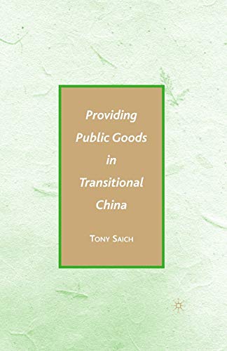 Providing Public Goods in Transitional China [Paperback]