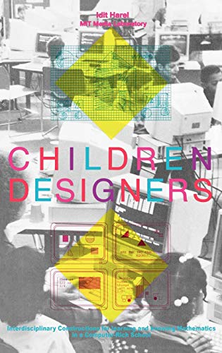 Children Designers Interdisciplinary Constructions for Learning and Knoing Mat [Hardcover]