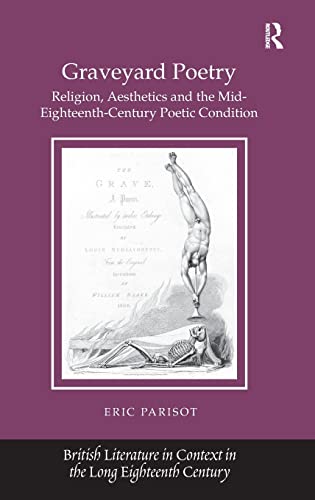 Graveyard Poetry Religion, Aesthetics and the Mid-Eighteenth-Century Poetic Con [Hardcover]