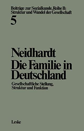 Die Familie in Deutschland: Gesellschaftliche Stellung, Struktur und Funktion [Paperback]