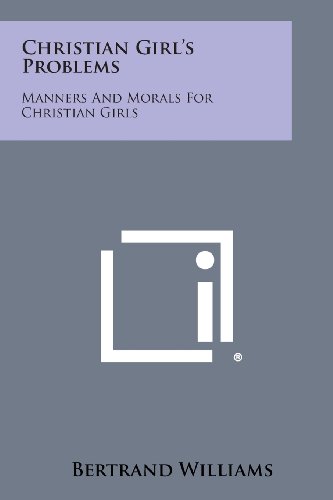 Christian Girl's Problems  Manners and Morals for Christian Girls [Paperback]