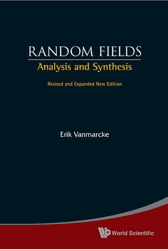 Random Fields Analysis and Synthesis (Revised and Expanded Ne Edition) [Paperback]