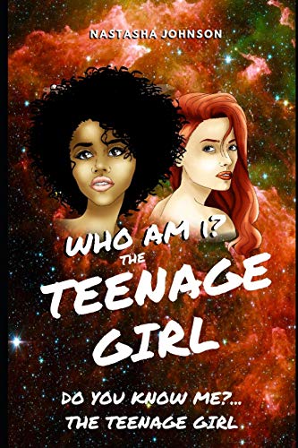 Who Am I the Teenage Girl Do You Kno Me... the Teenage Girl [Paperback]