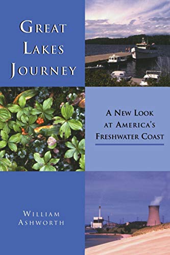 Great Lakes Journey A Ne Look At America's Freshater Coast (great Lakes Books [Paperback]