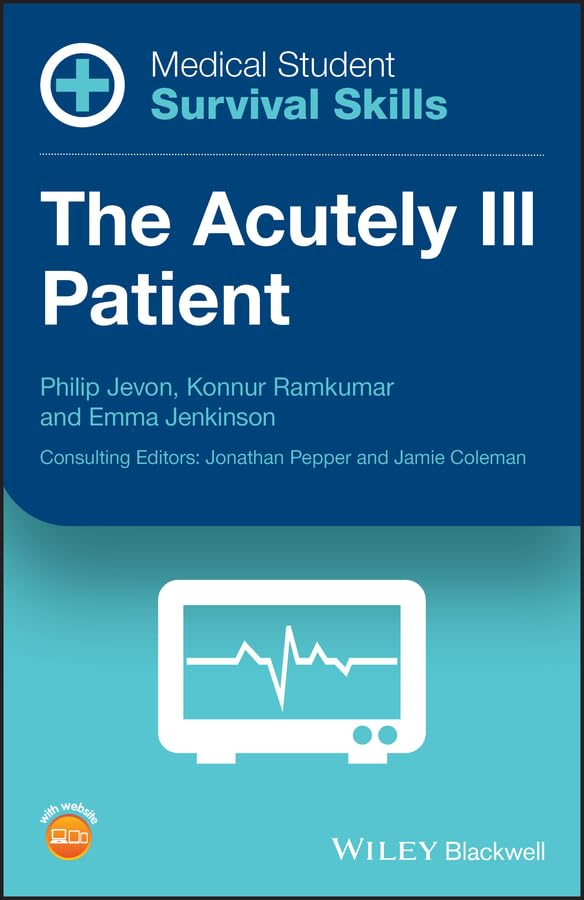 Medical Student Survival Skills: The Acutely Ill Patient [Paperback]