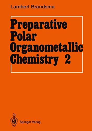 Preparative Polar Organometallic Chemistry: Volume 2 [Paperback]