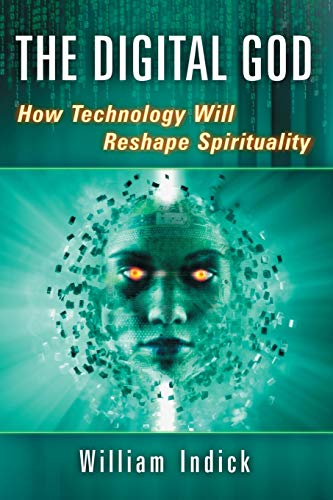 The Digital God Ho Technology Will Reshape Spirituality [Paperback]