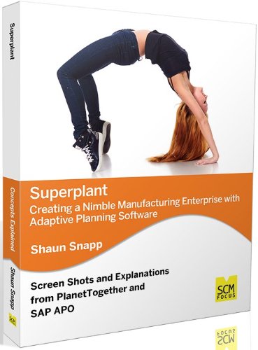 Superplant  Creating a Nimble Manufacturing Enterprise ith Adaptive Planning S [Paperback]