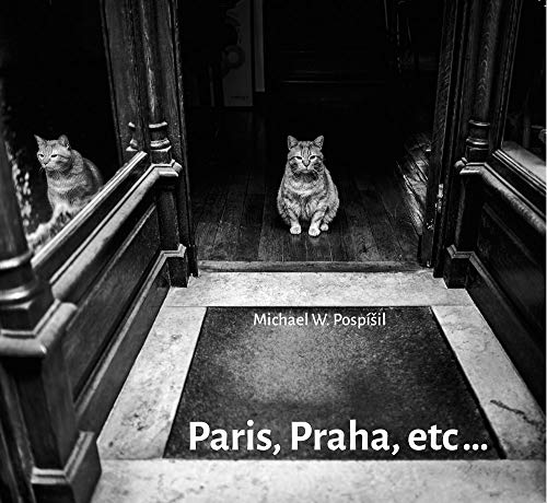 Michael W. Pospíšil: Paris, Praha, etc... [Hardcover]