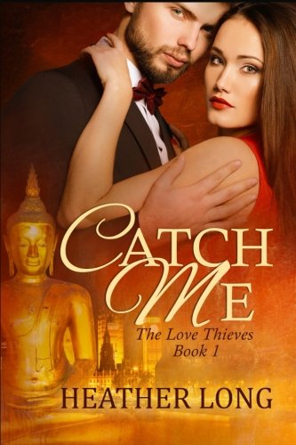 Catch Me  The Love Thieves [Paperback]