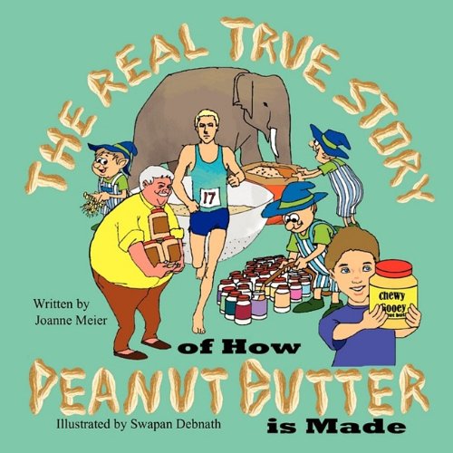 The Real True Story Of Ho Peanut Butter Is Made [Paperback]