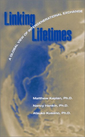 Linking Lifetimes: A Global View of Intergenerational Exchange [Paperback]