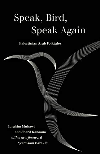 Speak, Bird, Speak Again: Palestinian Arab Fo