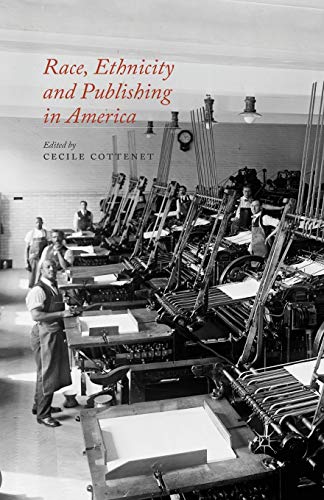 Race, Ethnicity and Publishing in America [Paperback]