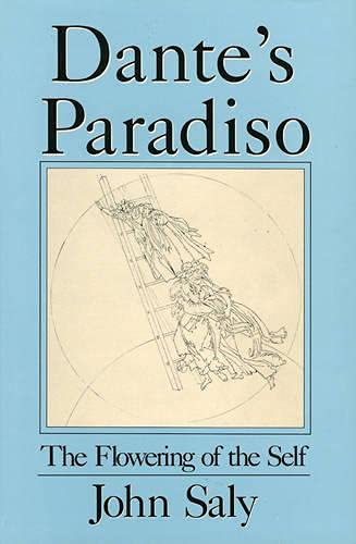 Dante's Paradiso: The Flowering of the Self: An Interpretation of the Anagogical [Hardcover]