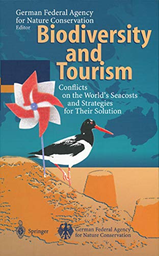 Biodiversity and Tourism Conflicts on the Worlds Seacoasts and Strategies for  [Paperback]