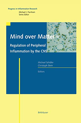 Mind over Matter - Regulation of Peripheral Inflammation by the CNS [Hardcover]