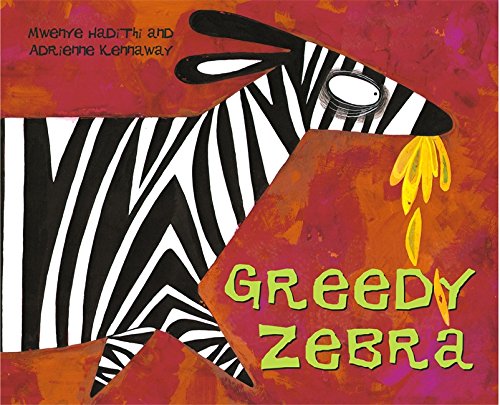 Greedy Zebra [Paperback]