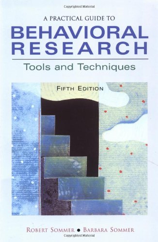 A Practical Guide to Behavioral Research Tools and Techniques [Paperback]