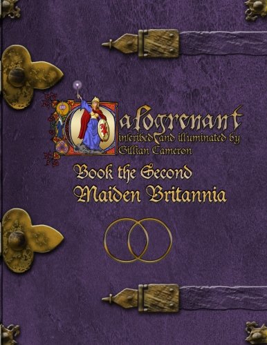 Calogrenant Book the Second  Maiden Britannia [Paperback]