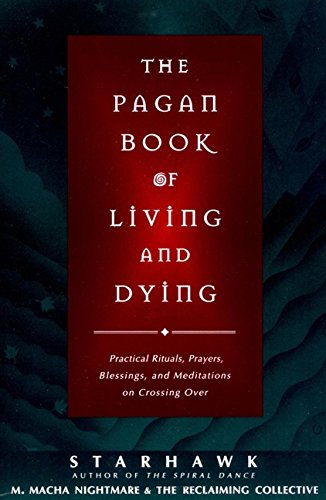 The Pagan Book of Living and Dying: T/K [Paperback]