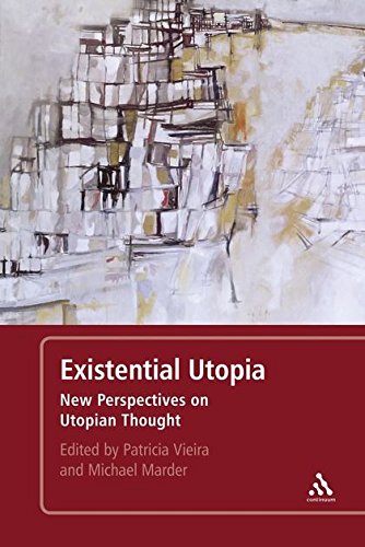 Existential Utopia Ne Perspectives on Utopian Thought [Paperback]