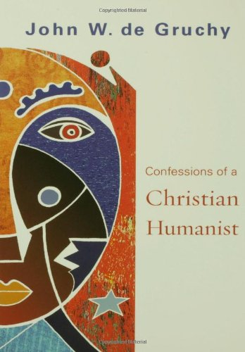 Confessions Of A Christian Humanist [Paperback]