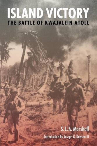 Island Victory The Battle Of Kajalein Atoll (orld War Ii) [Paperback]