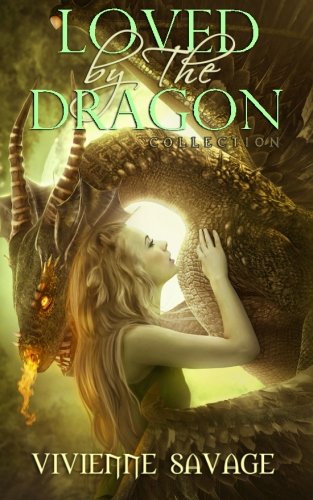 Loved By The Dragon Collection Dragon-Shifter Paranormal Romance [Paperback]