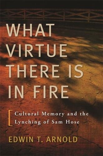 What Virtue There Is in Fire: Cultural Memory