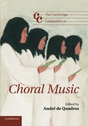 The Cambridge Companion to Choral Music [Paperback]