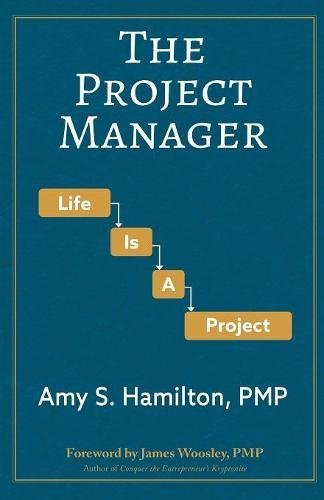 The Project Manager Life Is A Project [Paperback]