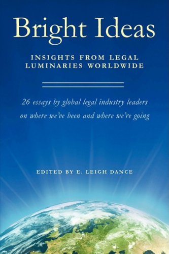 Bright Ideas Insights From Legal Luminaries Worldide [Paperback]