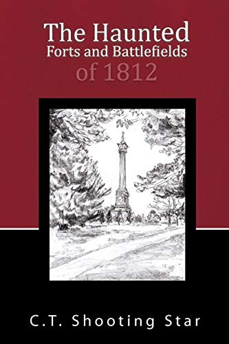 Haunted Forts and Battlefields of 1812 [Paperback]