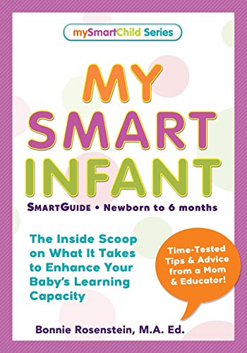 My Smart Infant : SmartGuide-Neborn to 6 Months [Paperback]