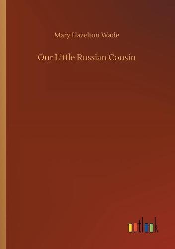 Our Little Russian Cousin [Paperback]