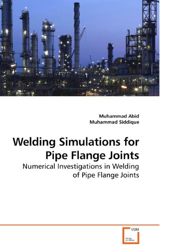 Welding Simulations for Pipe Flange Joints [Paperback]