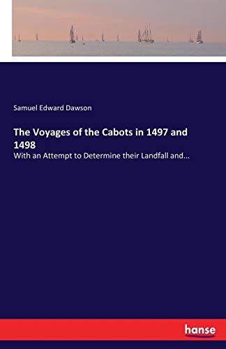 Voyages of the Cabots in 1497 And 1498 [Paperback]