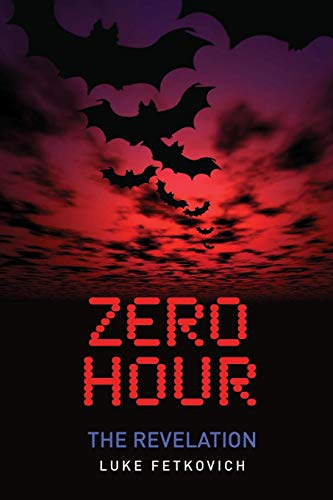 Zero Hour  The Revelation [Paperback]