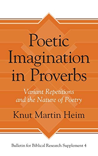 Poetic Imagination in Proverbs Variant Repetitions and the Nature of Poetry [Hardcover]