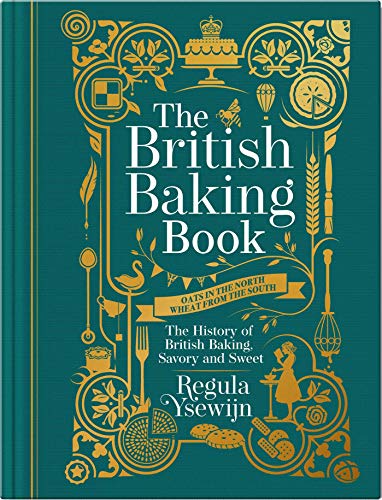 The British Baking Book: The History of British Baking, Savory and Sweet [Hardcover]