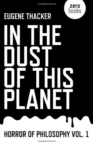 In the Dust of This Planet: Horror of Philosophy [Paperback]