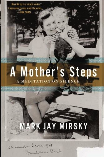 A Mother's Steps A Meditation On Silence [Paperback]